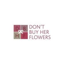 Don't Buy Her Flowers